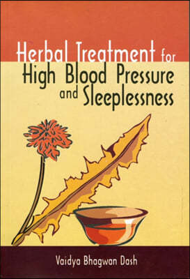 Herbal Treatment for High Blood Pressure & Sleeplessness