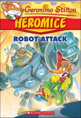 Geronimo Stilton Heromice #02 : Robot Attack