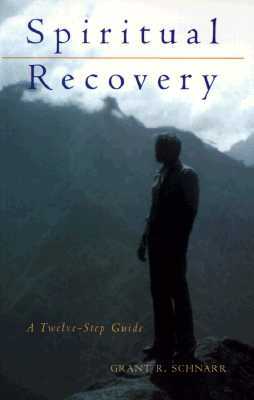 Spiritual Recovery: A Twelve-Step Guide