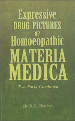 Expressive Drug Pictures of Homoeopathic Materia Medica