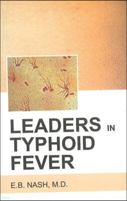 Leaders in Typhoid Fever