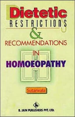 Dietetic Restrictons and Recommendations in Homoeopathy