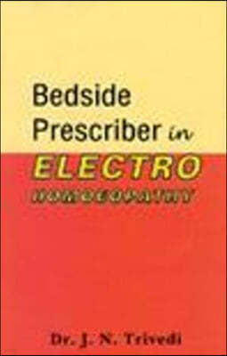 Bedside Prescriber in Elecro Homoeopathy