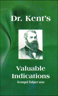 Dr Kent's Valuable Indications