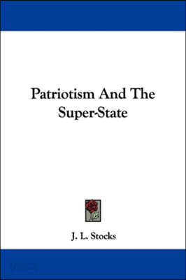 Patriotism And The Super-State