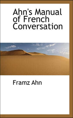 Ahn's Manual of French Conversation