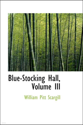 Blue-Stocking Hall, Volume III