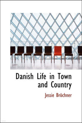 Danish Life in Town and Country