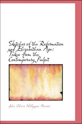 Sketches of the Reformation and Elizabethan Age