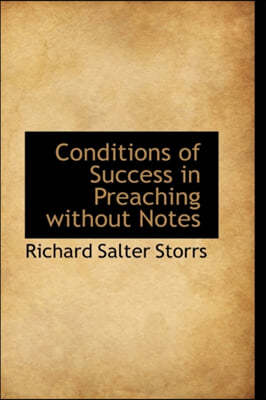 Conditions of Success in Preaching Without Notes