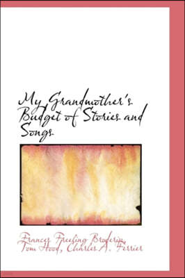 My Grandmother's Budget of Stories and Songs