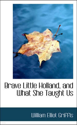 Brave Little Holland, and What She Taught Us