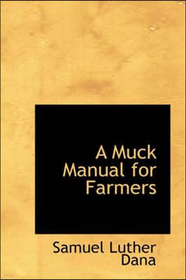 A Muck Manual for Farmers