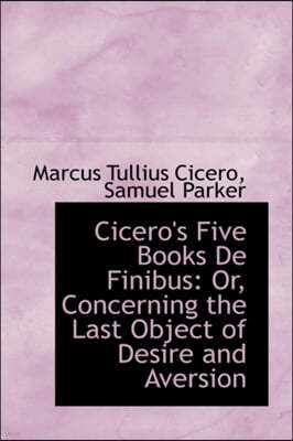 Cicero's Five Books de Finibus