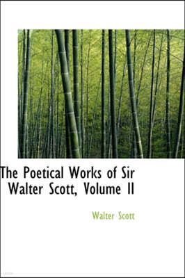 The Poetical Works of Sir Walter Scott, Volume II