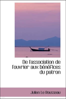 de L'Association de L'Ouvrier Aux B N Fices Du Patron