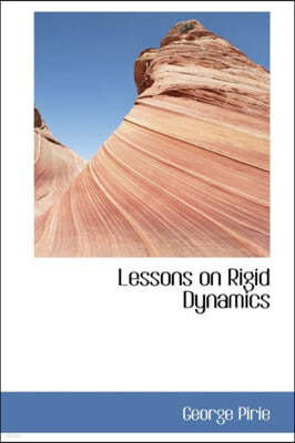 Lessons on Rigid Dynamics