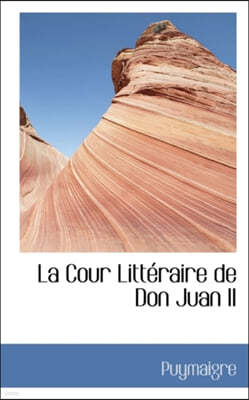 La Cour Litteraire de Don Juan II