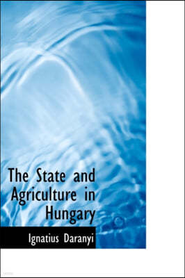 The State and Agriculture in Hungary