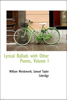 Lyrical Ballads with Other Poems, Volume I