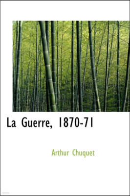 La Guerre, 1870-71