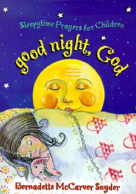 Good Night, God: Sleepytime Prayers for Children