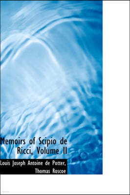 Memoirs of Scipio de Ricci, Volume II