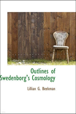 Outlines of Swedenborg's Cosmology