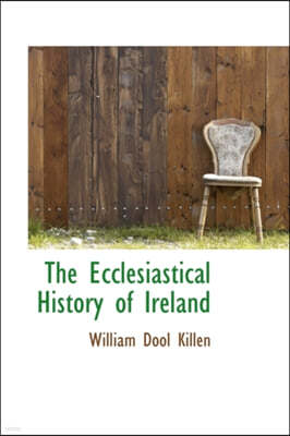 The Ecclesiastical History of Ireland