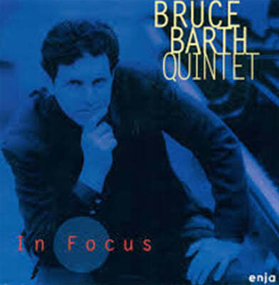 Bruce Barth Quintet (브루스 바스 퀸텟) - In Focus