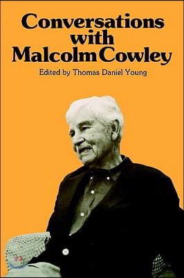 Conversations with Malcolm Cowley