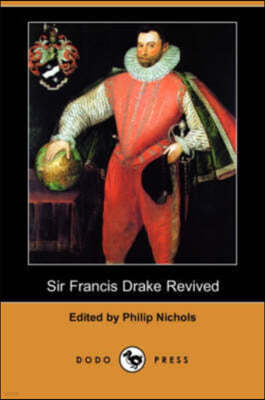 Sir Francis Drake Revived (Dodo Press)