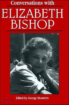 Conversations with Elizabeth Bishop