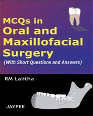 MCQs in Oral and Maxillofacial Surgery (with Short Questions and Answers)