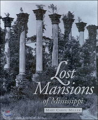 Lost Mansions of Mississippi