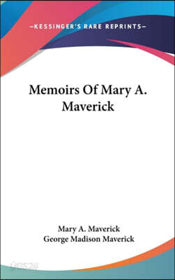 Memoirs Of Mary A. Maverick