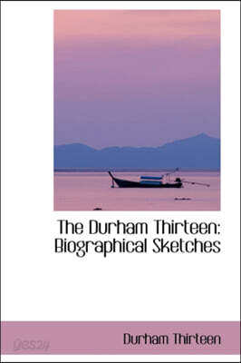 The Durham Thirteen