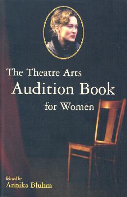 The Theatre Arts Audition Book for Women