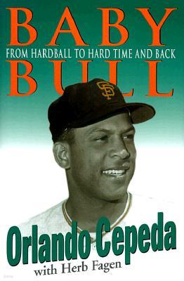 Baby Bull: From Hardball to Hard Time and Back