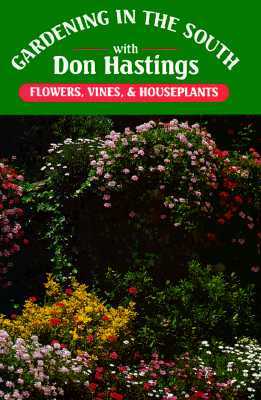 Gardening in the South: Flowers, Vines, & Houseplants