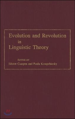 Evolution and Revolution in Linguistic Theory: Studies in Honor of Carlos P. Otero