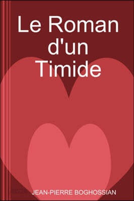 Le Roman D'un Timide