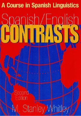 Spanish/English Contrasts: A Course in Spanish Linguistics, Second Edition