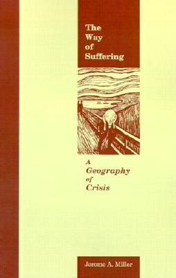 The Way of Suffering: A Geography of Crisis