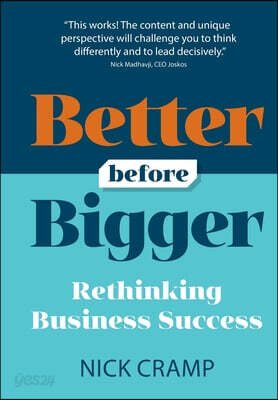 Better Before Bigger: Rethinking Business Success