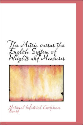 The Metric Versus the English System of Weights and Measures