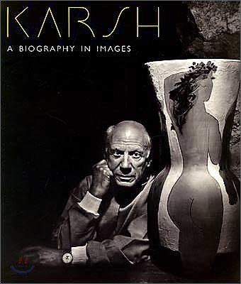 Karsh : A Biography in Images