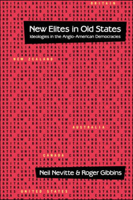 New Elites in Old States: Ideologies in the Anglo-American Democracies