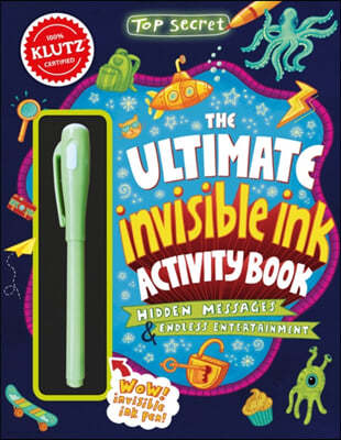 Top Secret: The Ultimate Invisible Ink Activity Book (Klutz Activity Book)