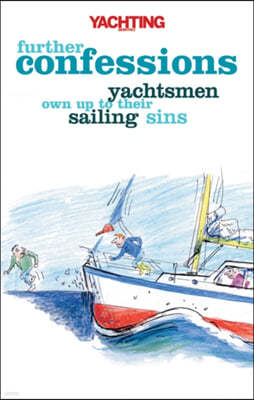 "Yachting Monthly's" Further Confessions